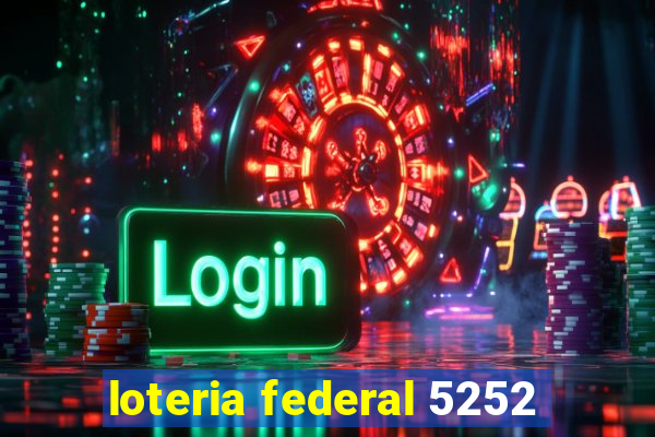 loteria federal 5252